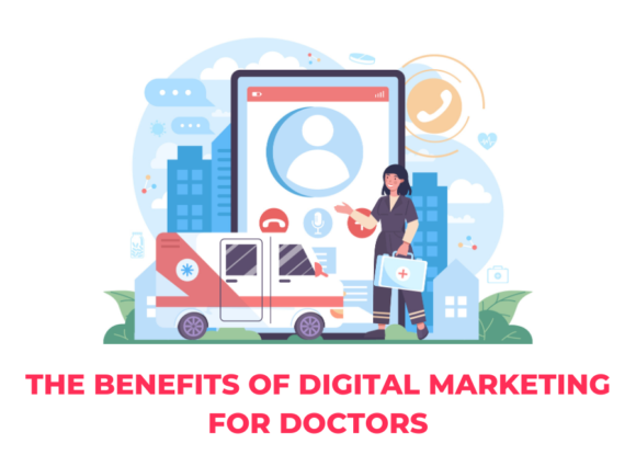 Revolutionizing Healthcare: The Benefits of Digital Marketing for Doctors